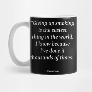 Quote About No Smoking Mug